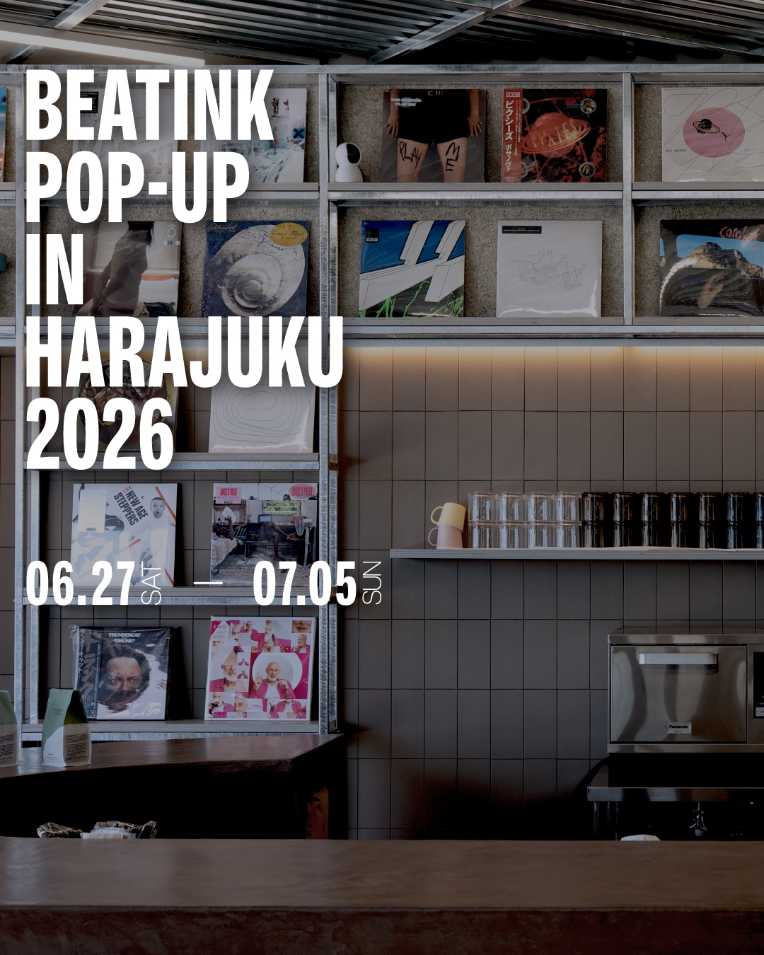 【LIFORK H/Q】BEATINKによるポップアップを開催！※2026年6月27日～7月5日